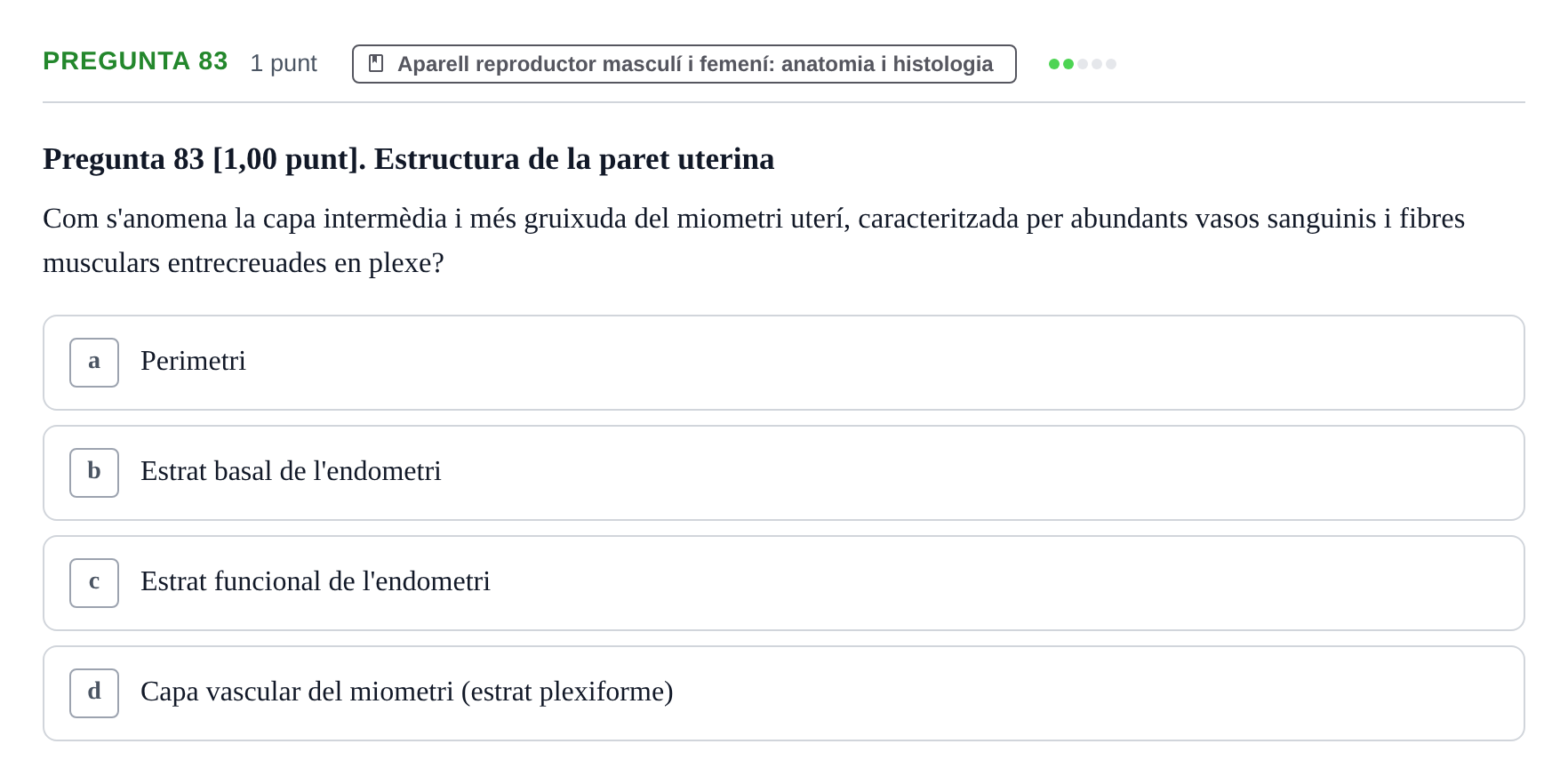 Enunciado: Pregunta 83 · Estructura i Funció del Cos Humà III UVIC 2022