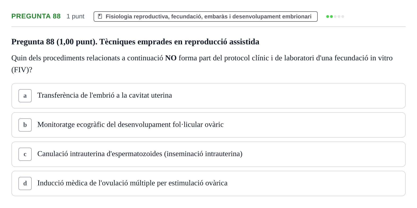Enunciado: Pregunta 88 · Estructura i Funció del Cos Humà III UVIC 2022