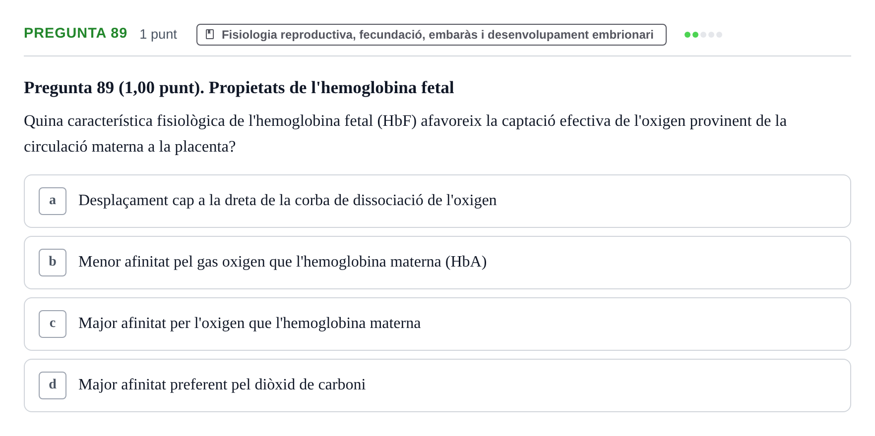 Enunciado: Pregunta 89 · Estructura i Funció del Cos Humà III UVIC 2022