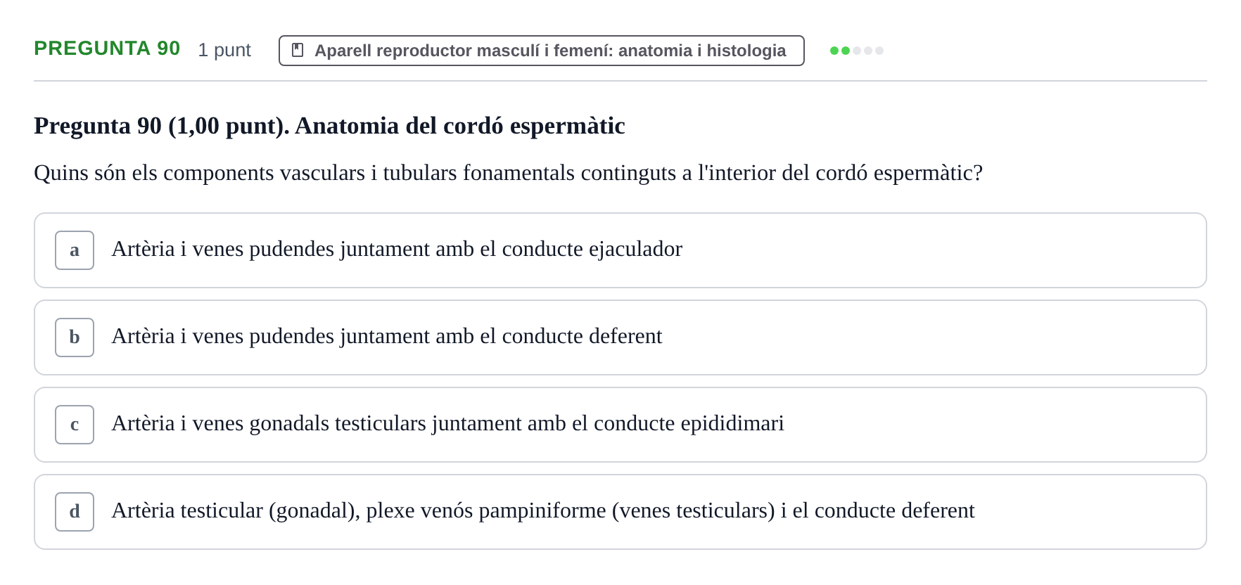 Enunciado: Pregunta 90 · Estructura i Funció del Cos Humà III UVIC 2022