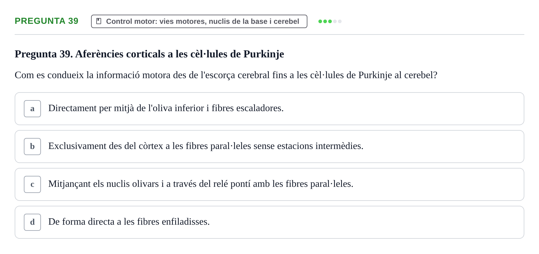 Enunciado: Pregunta 39 · Estructura i Funció del Cos Humà III UVIC 2025