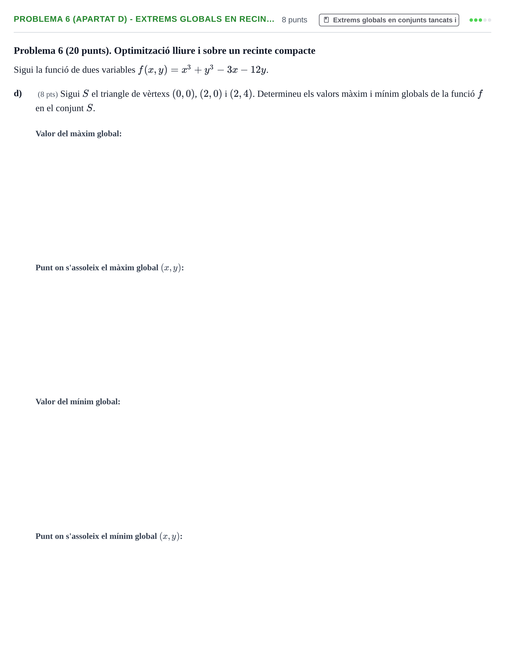 Enunciado: Problema 6 (apartat d) - Extrems globals en recin… · Matematiques Iii UPF 2012