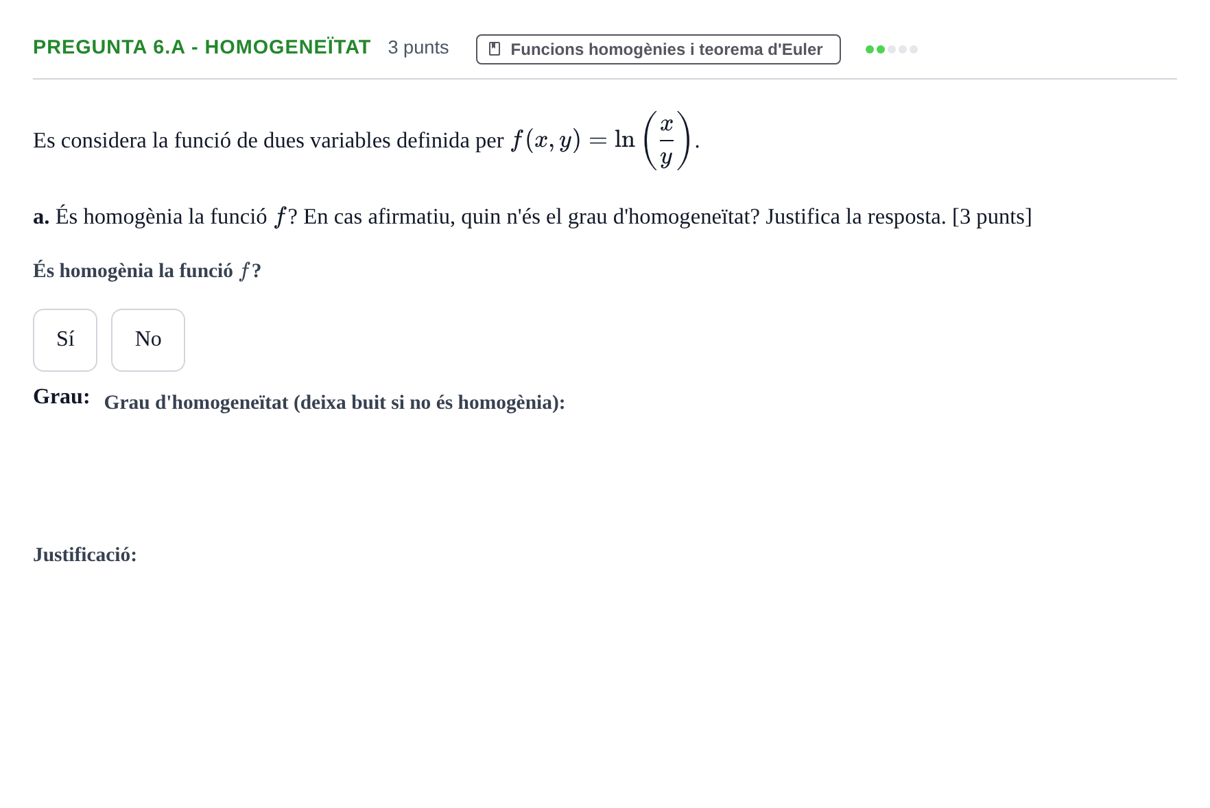 Enunciado: Pregunta 6.a - Homogeneïtat · Matematiques Iii UPF 2013