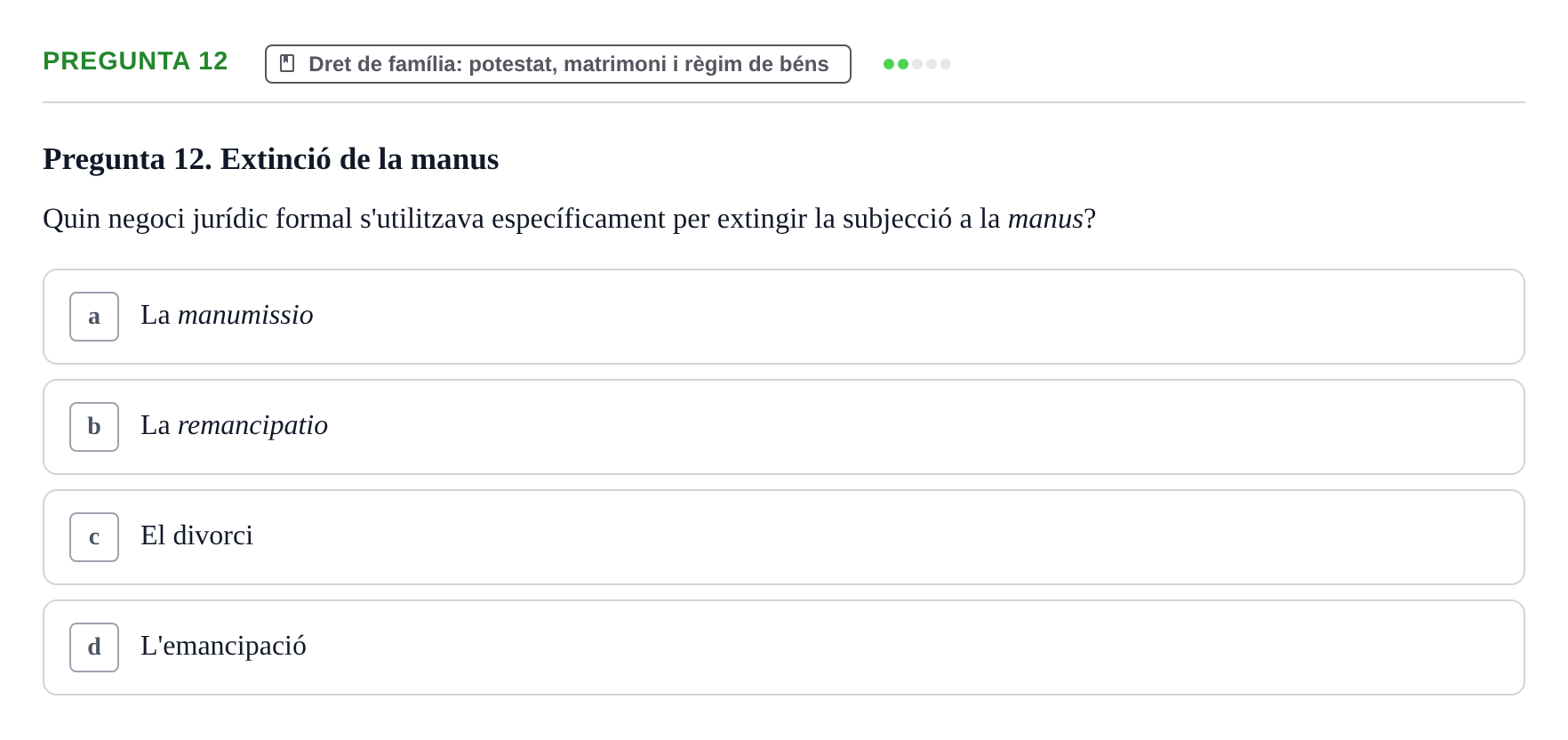 Enunciado: Pregunta 12 · Derecho Romano y su recepción en Europa UDL 2015
