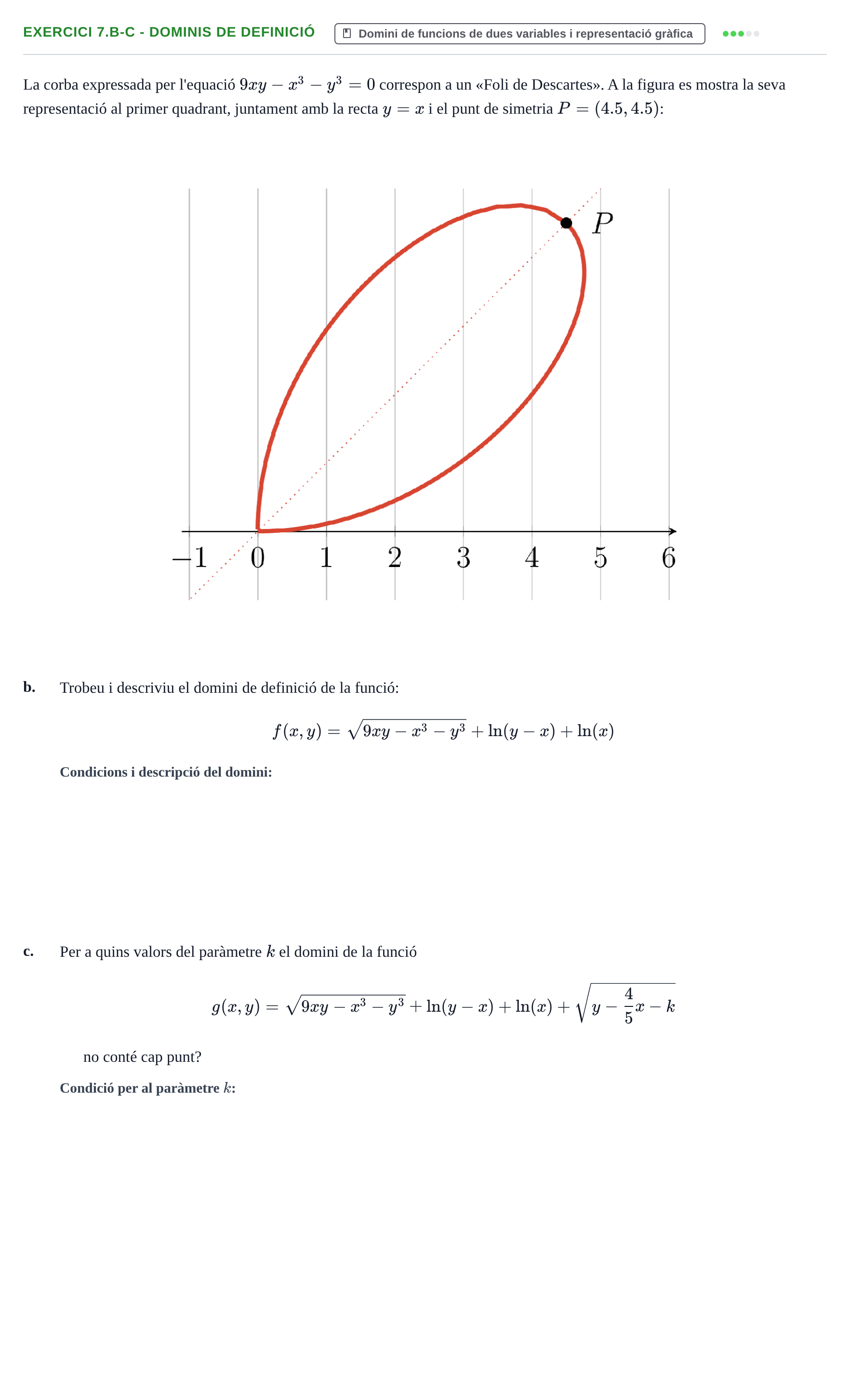 Enunciado: Exercici 7.b-c - Dominis de definició · Matematiques Iii UPF 2018