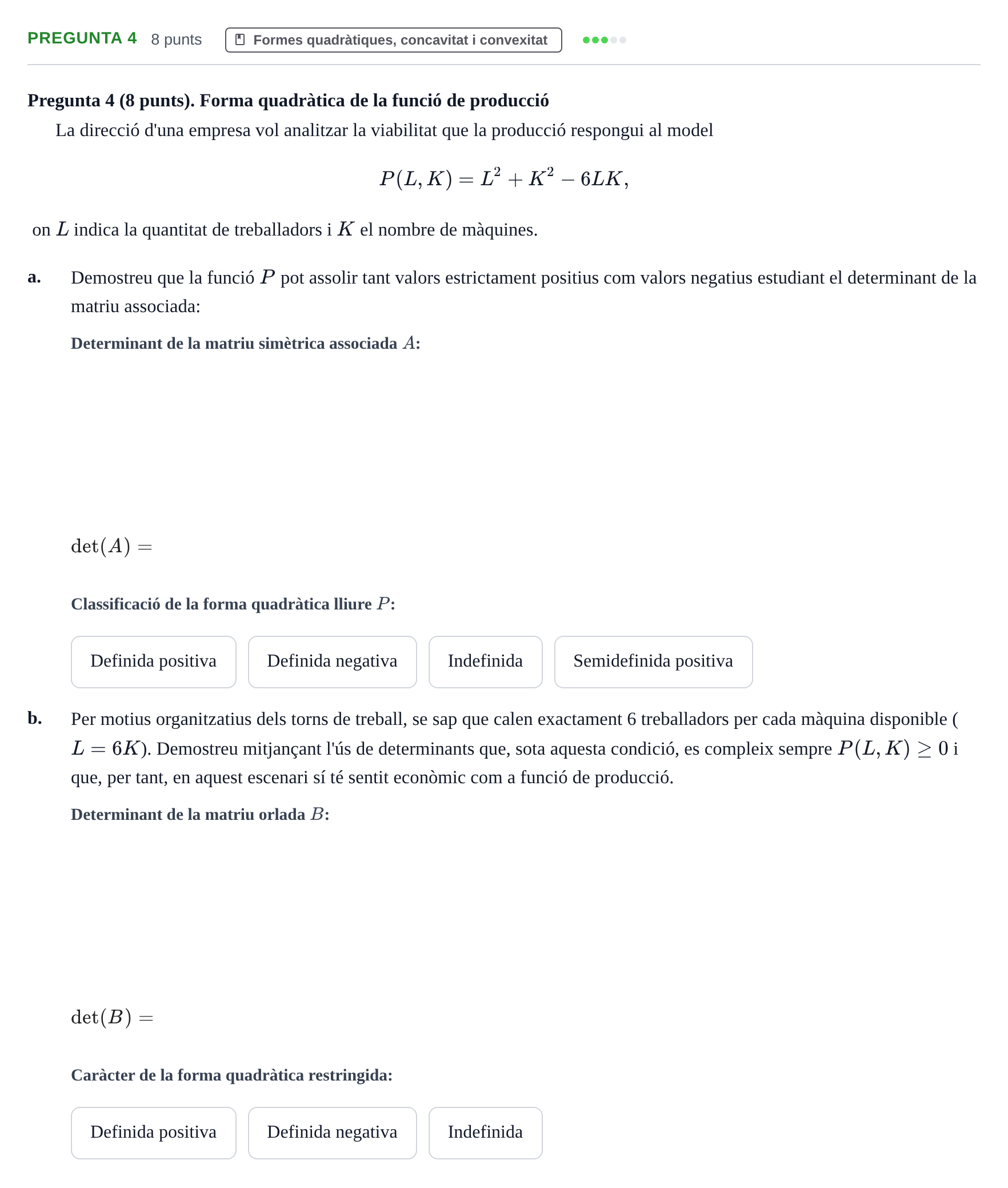 Enunciado: Pregunta 4 · Matemàtiques Ii UPF 2018