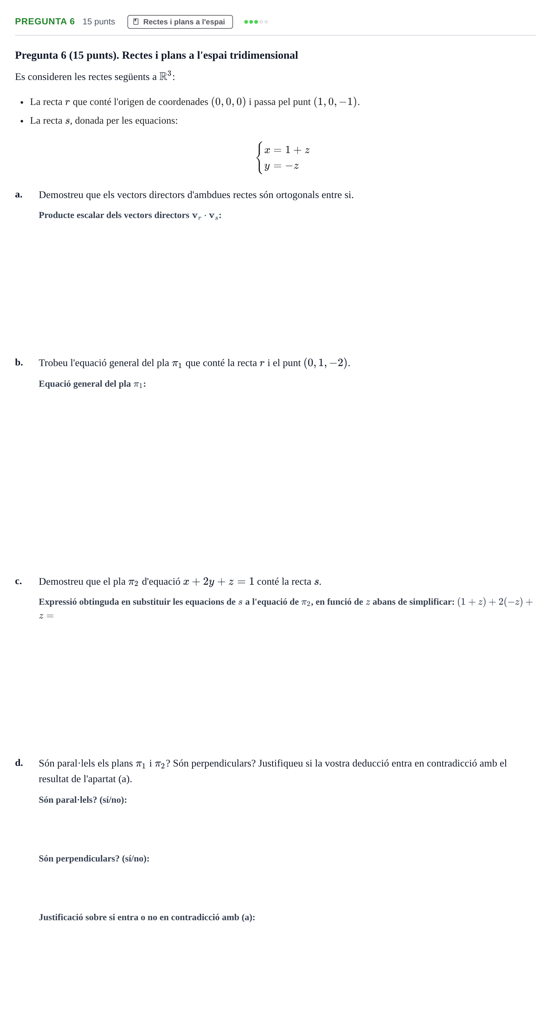 Enunciado: Pregunta 6 · Matemàtiques Ii UPF 2018