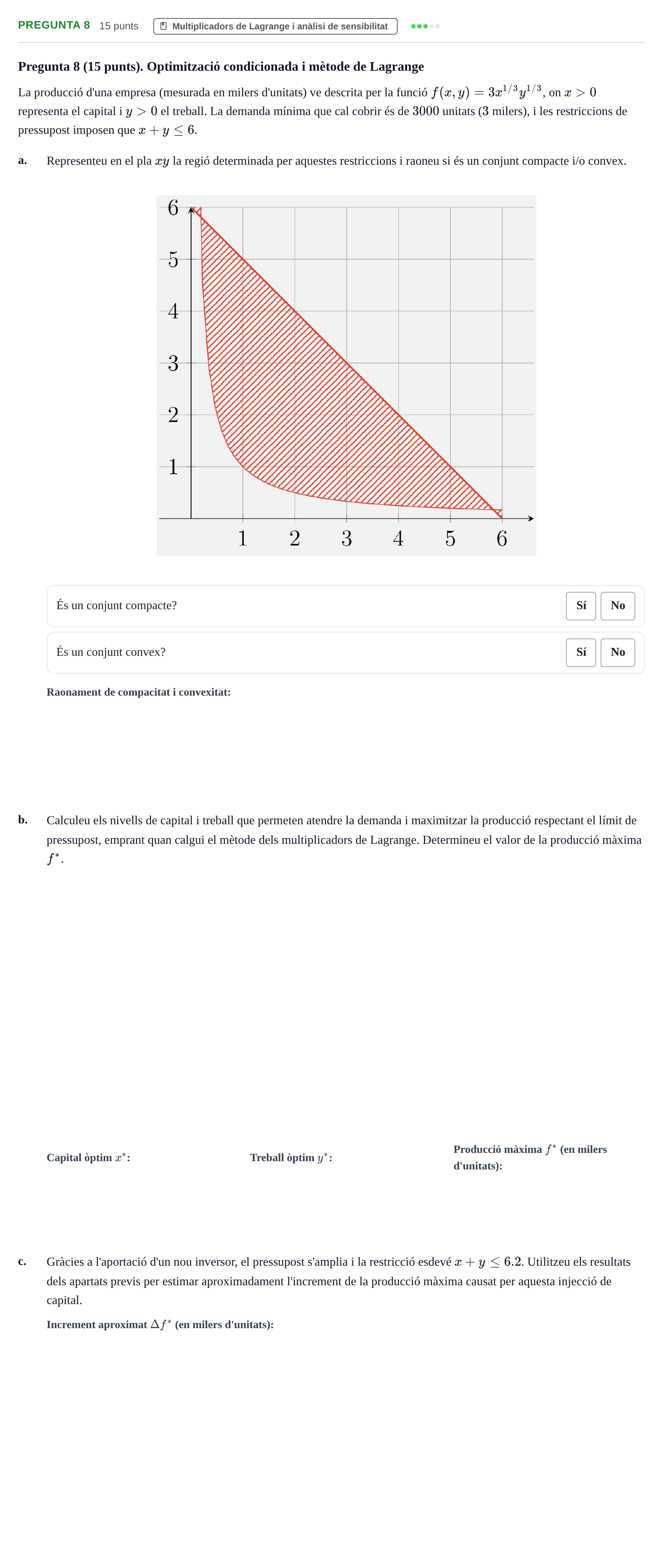 Enunciado: Pregunta 8 · Matemàtiques Ii UPF 2018