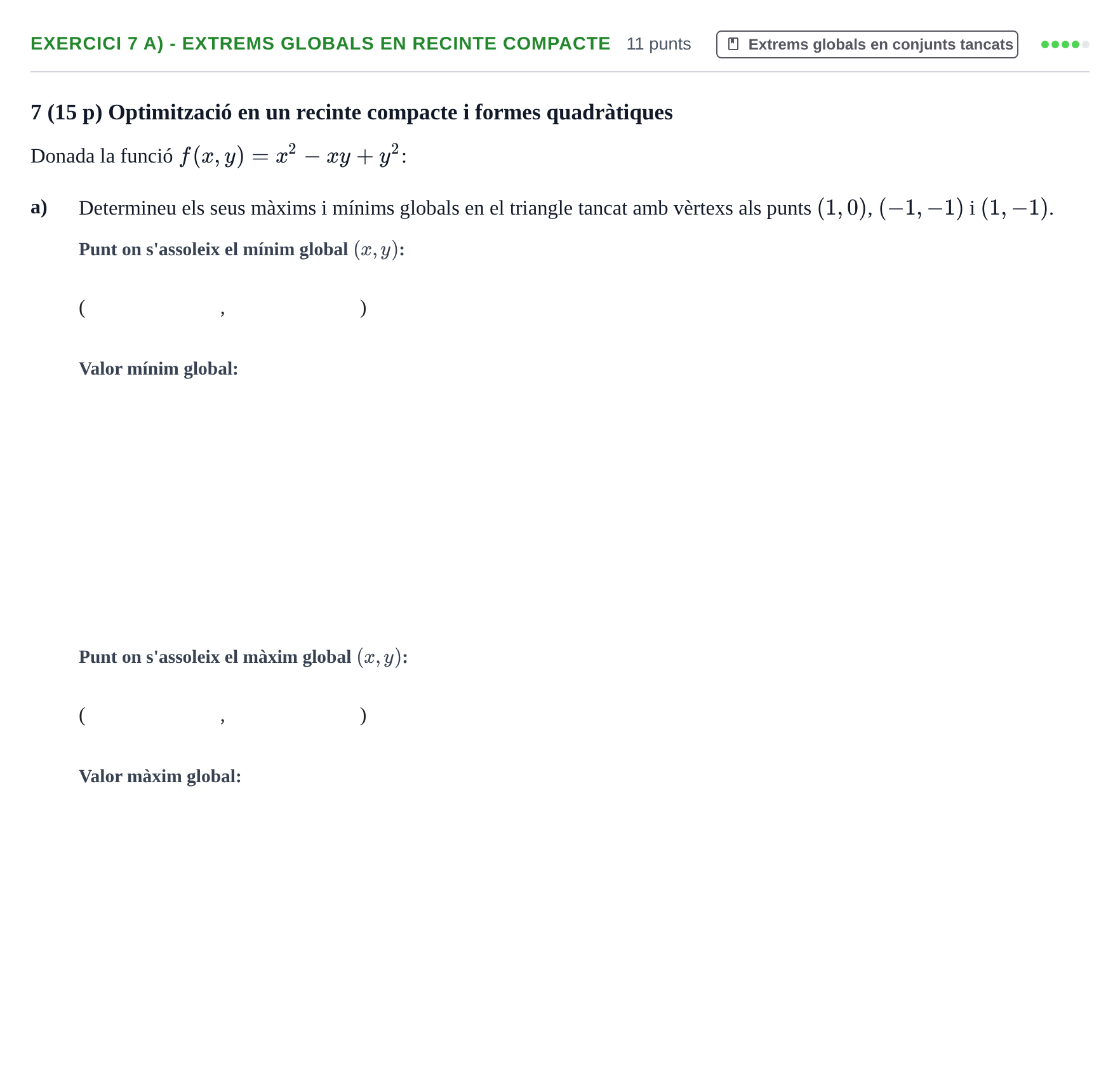 Enunciado: Ejercicio 7 a) - Extrems globals en recinte compacte · Matematiques Iii UPF 2015