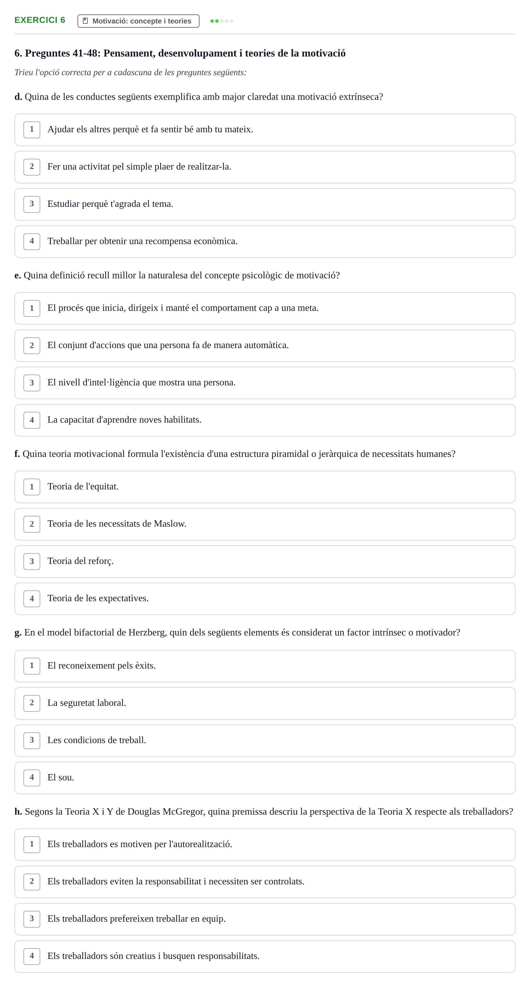 Enunciado: Ejercicio 6 - Motivació: concepte i teories · Ciencias Psicosociales URL Examen de Ciències Psicosocials: Temes 1, 2 i 3
