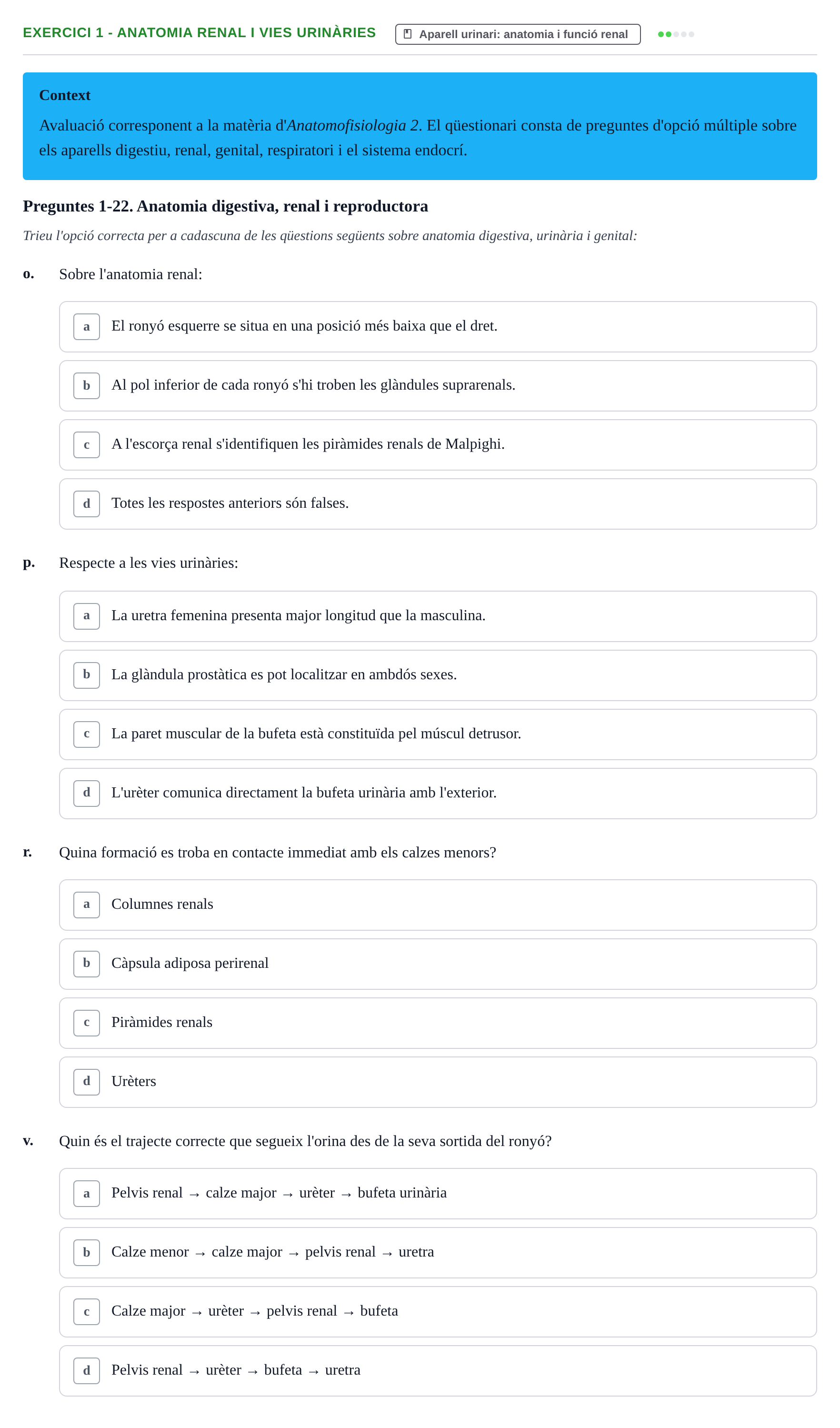 Enunciado: Ejercicio 1 - Anatomia renal i vies urinàries · Anatomofisiología 2 URL Examen tipus test d'Anatomofisiologia 2