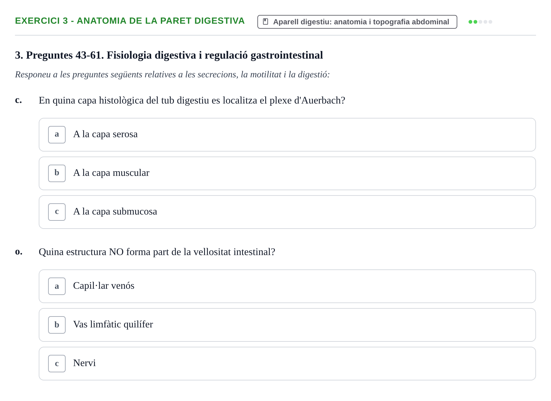 Enunciado: Ejercicio 3 - Anatomia de la paret digestiva · Anatomofisiología 2 URL Examen tipus test d'Anatomofisiologia 2