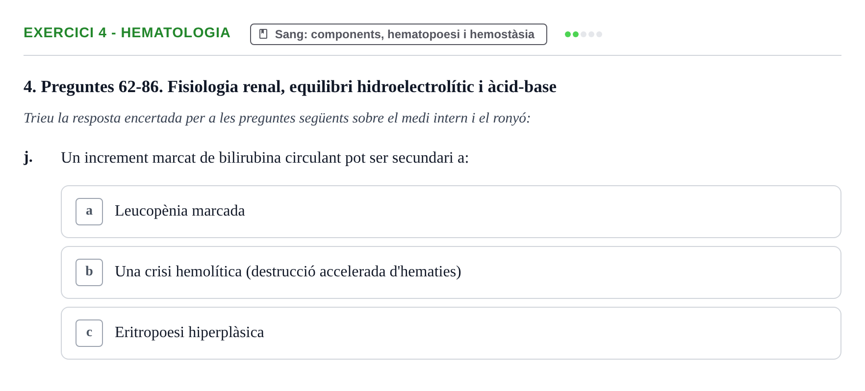 Enunciado: Ejercicio 4 - Hematologia · Anatomofisiología 2 URL Examen tipus test d'Anatomofisiologia 2