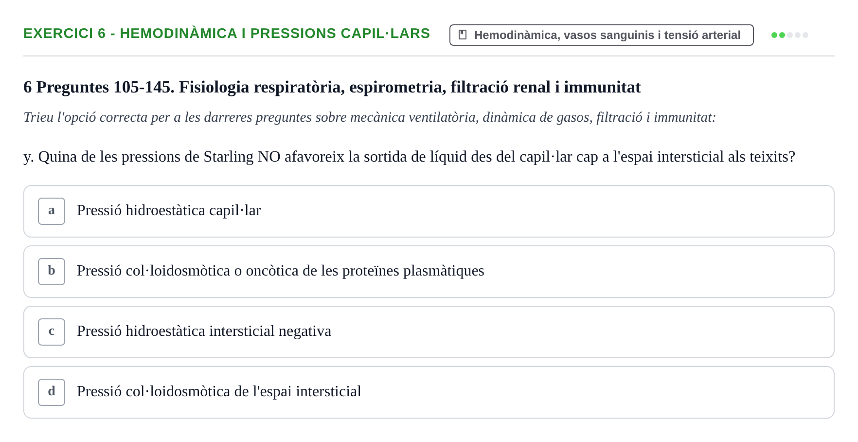 Enunciado: Ejercicio 6 - Hemodinàmica i pressions capil·lars · Anatomofisiología 2 URL Examen tipus test d'Anatomofisiologia 2