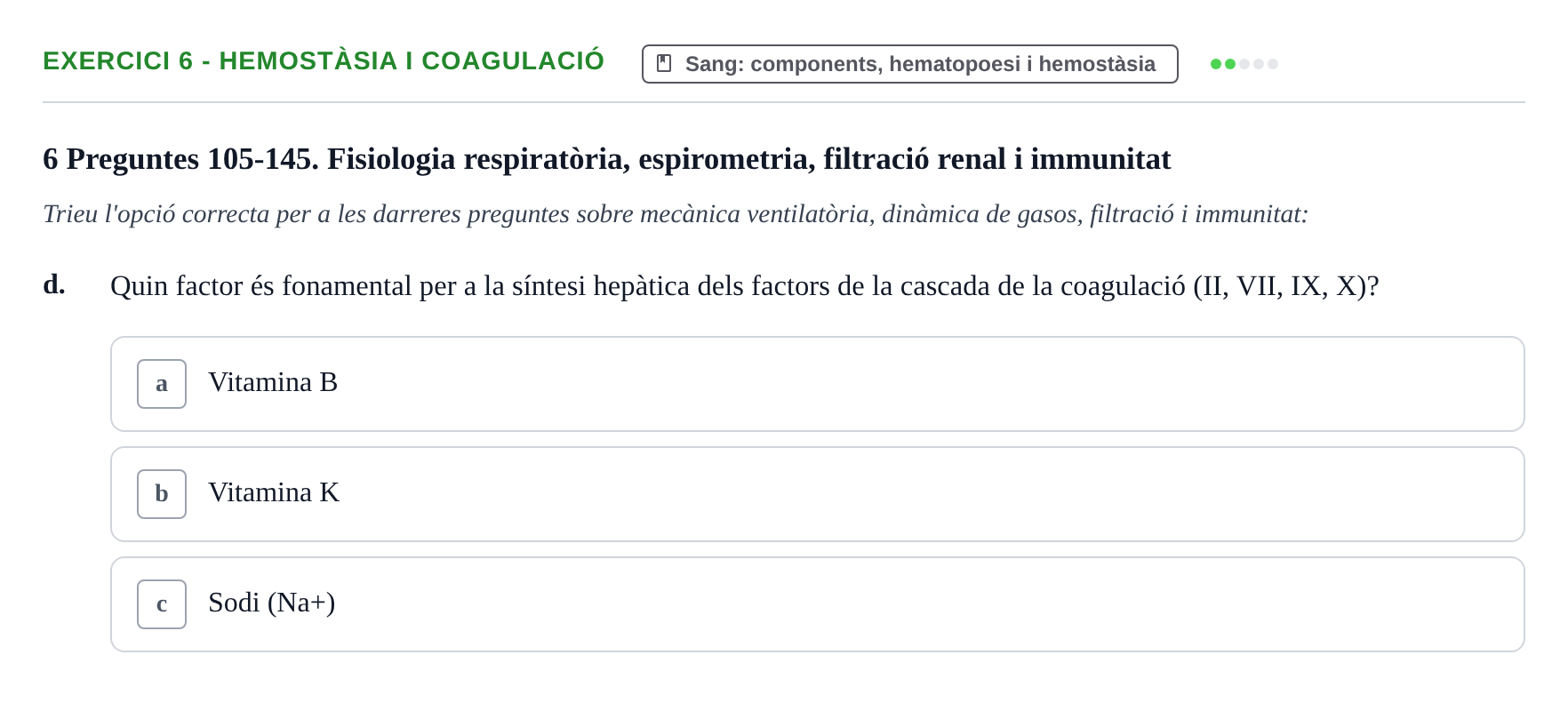 Enunciado: Ejercicio 6 - Hemostàsia i coagulació · Anatomofisiología 2 URL Examen tipus test d'Anatomofisiologia 2