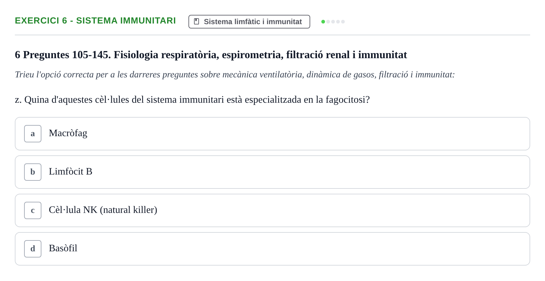 Enunciado: Ejercicio 6 - Sistema immunitari · Anatomofisiología 2 URL Examen tipus test d'Anatomofisiologia 2