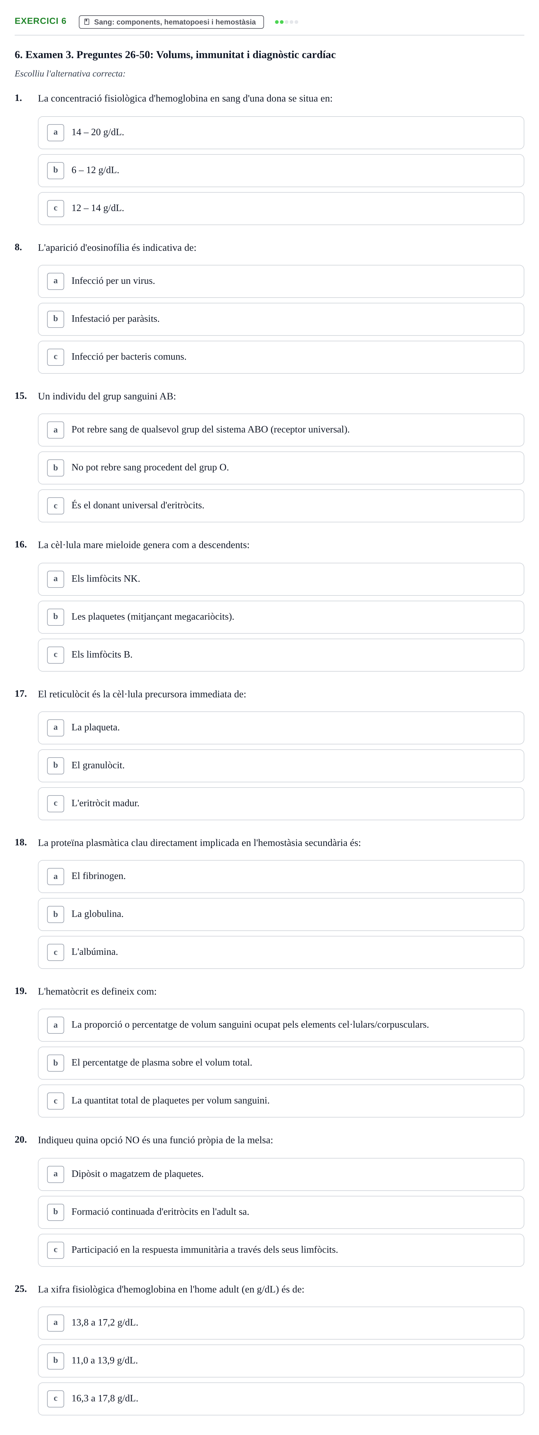 Enunciado: Ejercicio 6 - Sang: components, hematopoesi i hemostàsia · Anatomofisiología 2 URL Avaluació Parcial: Aparell Cardiovascular, Sang i Sistema Limfàtic