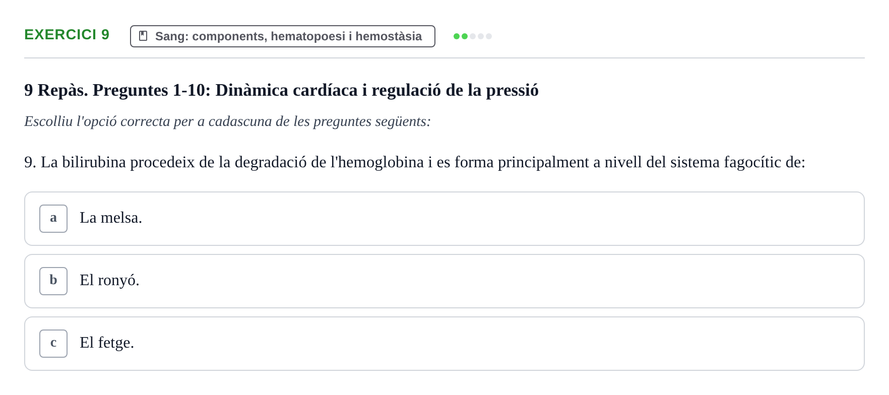 Enunciado: Ejercicio 9 - Sang: components, hematopoesi i hemostàsia · Anatomofisiología 2 URL Avaluació Parcial: Aparell Cardiovascular, Sang i Sistema Limfàtic