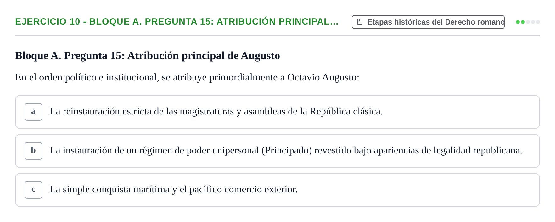 Enunciado: Ejercicio 10 - Bloque A. Pregunta 15: Atribución principal… · Derecho Romano UAB Examen final tipo test de Derecho Romano