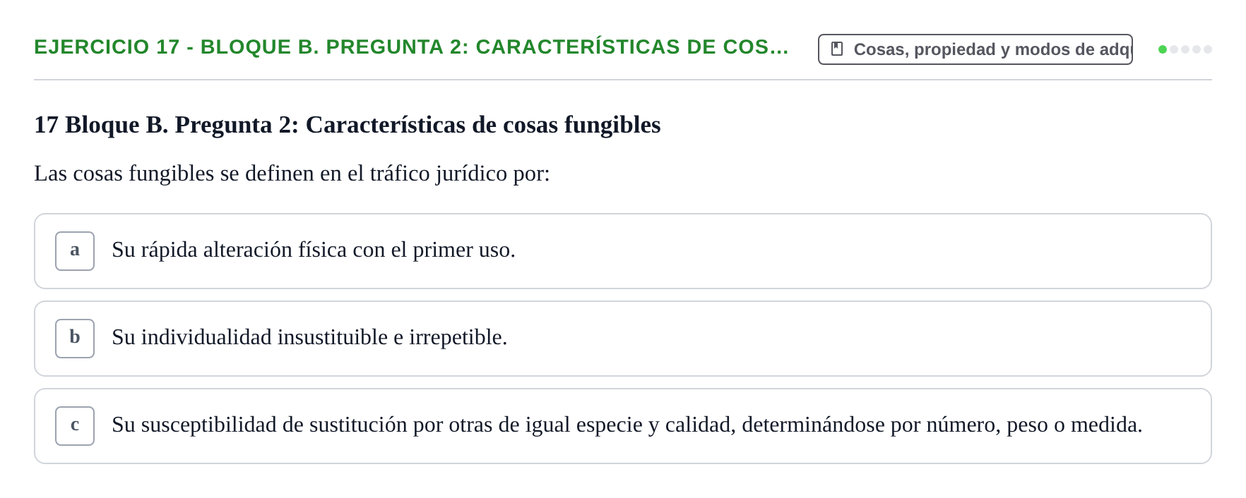Enunciado: Ejercicio 17 - Bloque B. Pregunta 2: Características de cos… · Derecho Romano UAB Examen final tipo test de Derecho Romano