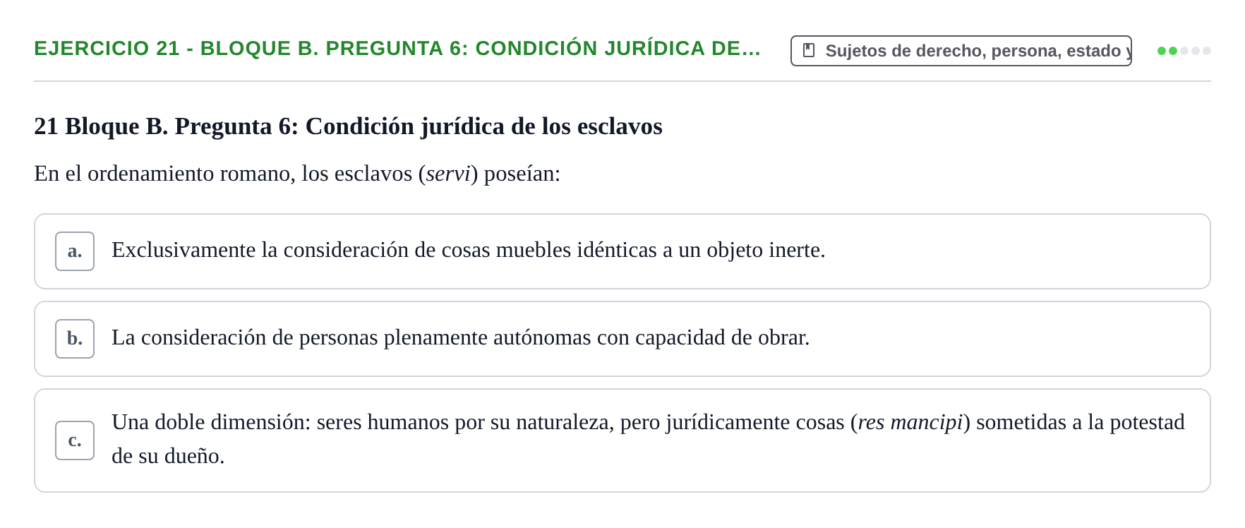 Enunciado: Ejercicio 21 - Bloque B. Pregunta 6: Condición jurídica de… · Derecho Romano UAB Examen final tipo test de Derecho Romano