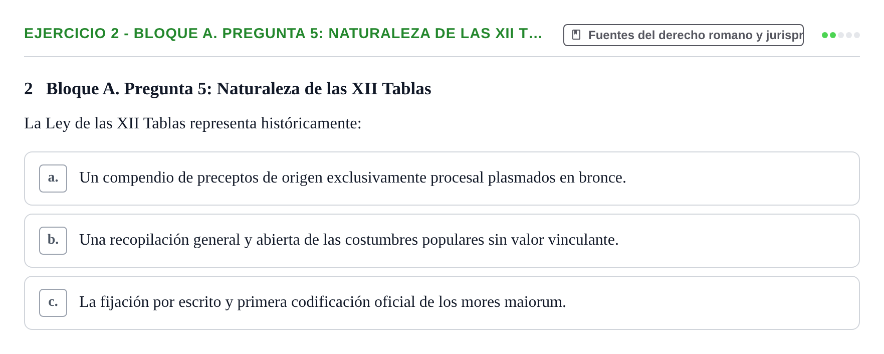 Enunciado: Ejercicio 2 - Bloque A. Pregunta 5: Naturaleza de las XII T… · Derecho Romano UAB Examen final tipo test de Derecho Romano