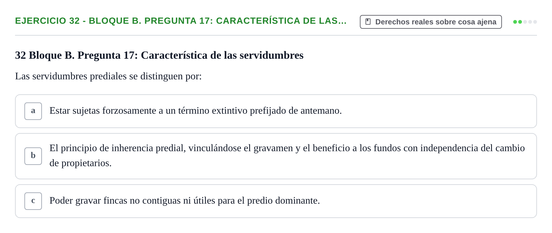 Enunciado: Ejercicio 32 - Bloque B. Pregunta 17: Característica de las… · Derecho Romano UAB Examen final tipo test de Derecho Romano