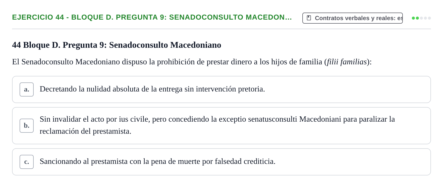 Enunciado: Ejercicio 44 - Bloque D. Pregunta 9: Senadoconsulto Macedon… · Derecho Romano UAB Examen final tipo test de Derecho Romano