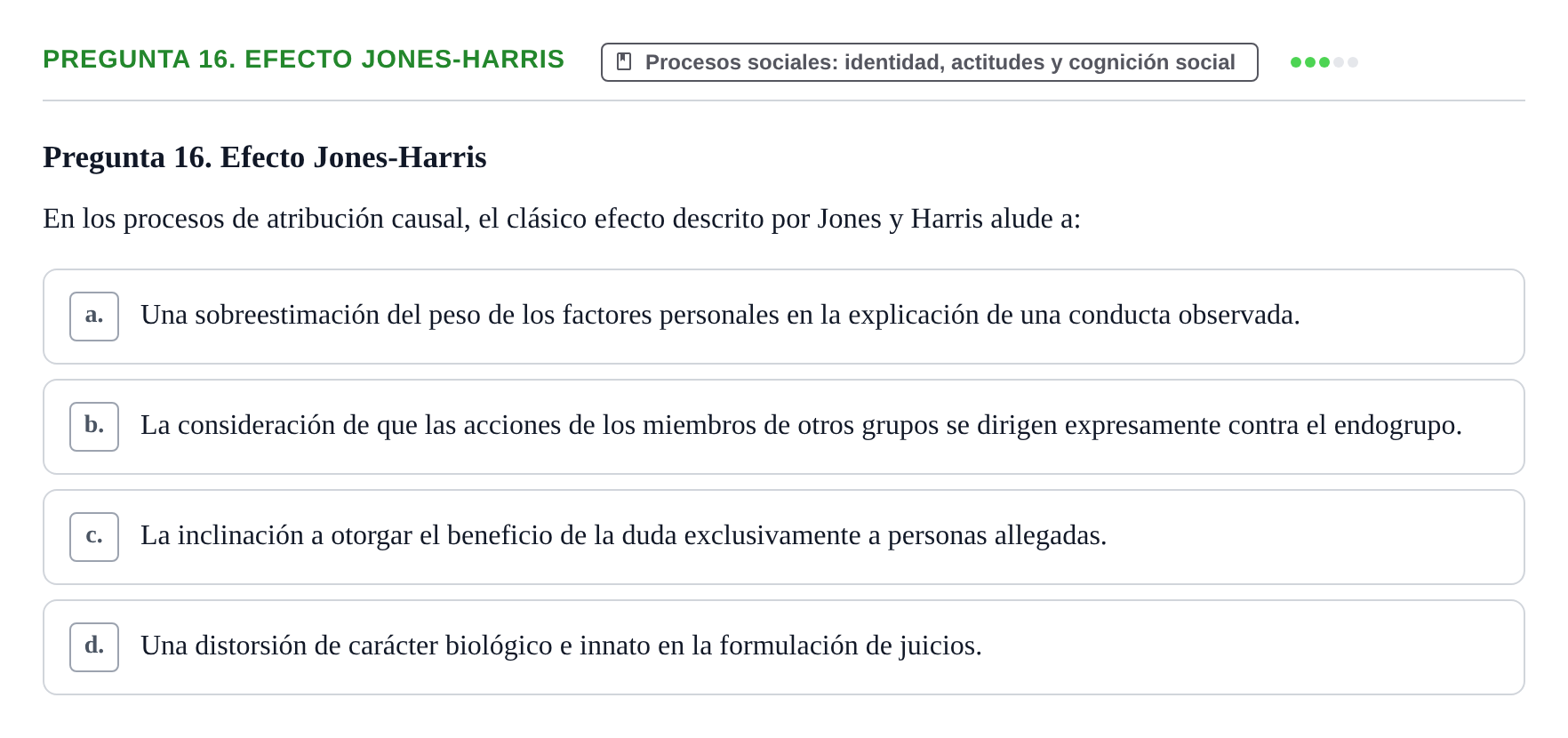 Enunciado: Pregunta 16. Efecto Jones-Harris · Psicología Social URV Examen de Psicología Social