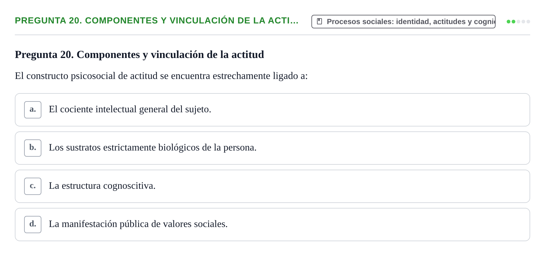 Enunciado: Pregunta 20. Componentes y vinculación de la acti… · Psicología Social URV Examen de Psicología Social