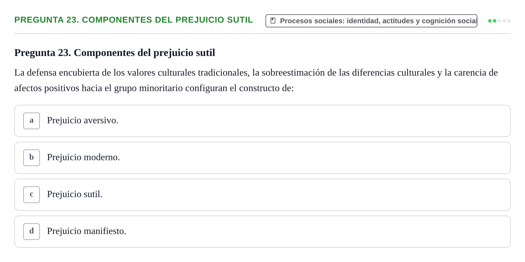 Enunciado: Pregunta 23. Componentes del prejuicio sutil · Psicología Social URV Examen de Psicología Social