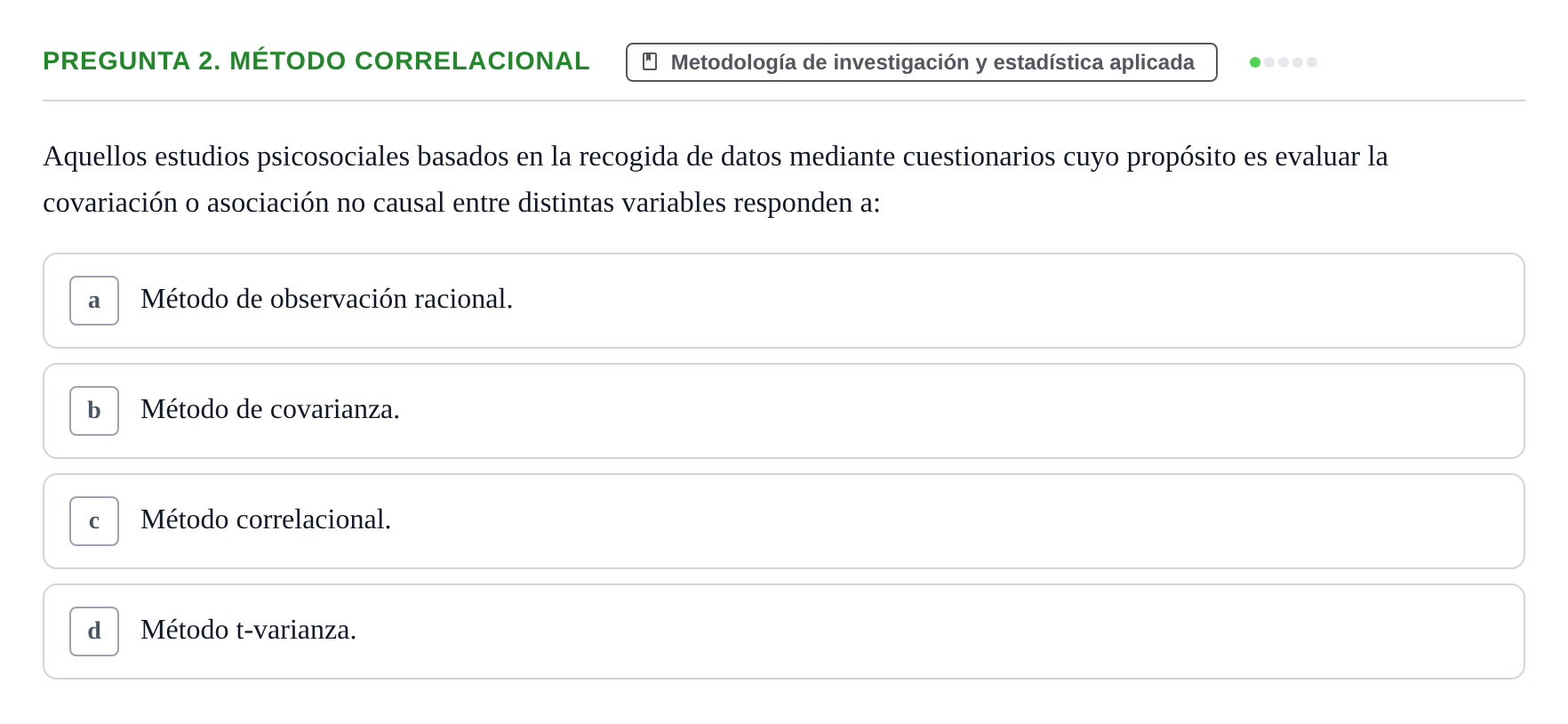 Enunciado: Pregunta 2. Método correlacional · Psicología Social URV Examen de Psicología Social