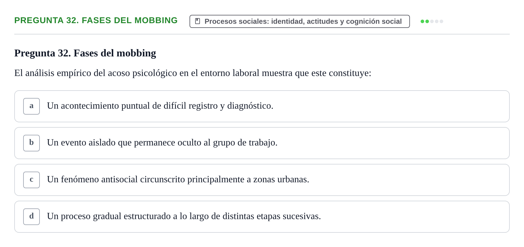Enunciado: Pregunta 32. Fases del mobbing · Psicología Social URV Examen de Psicología Social