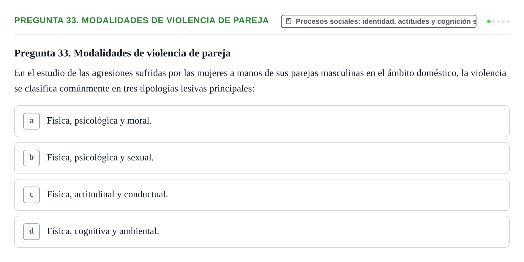 Enunciado: Pregunta 33. Modalidades de violencia de pareja · Psicología Social URV Examen de Psicología Social