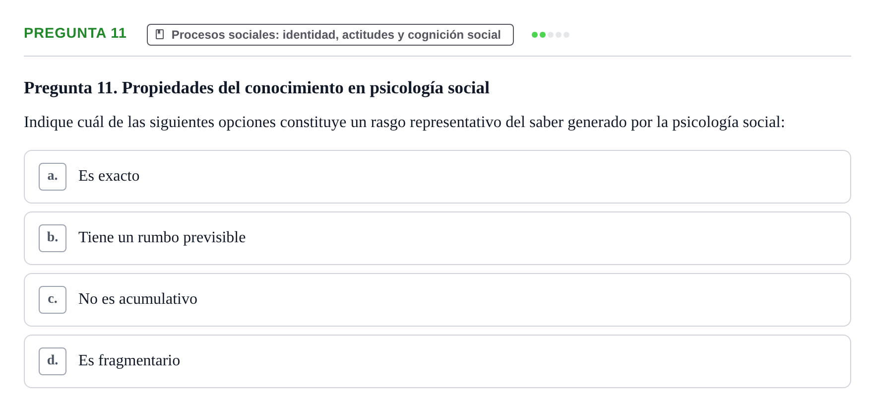 Enunciado: Pregunta 11 · Psicología Social URV 2018