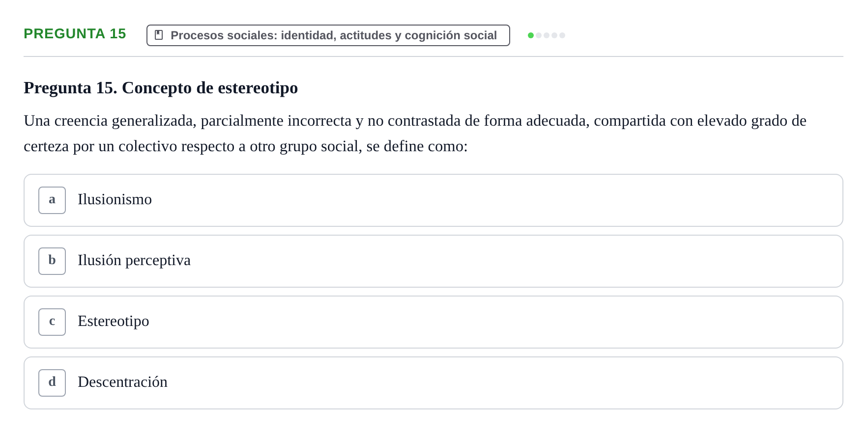 Enunciado: Pregunta 15 · Psicología Social URV 2018