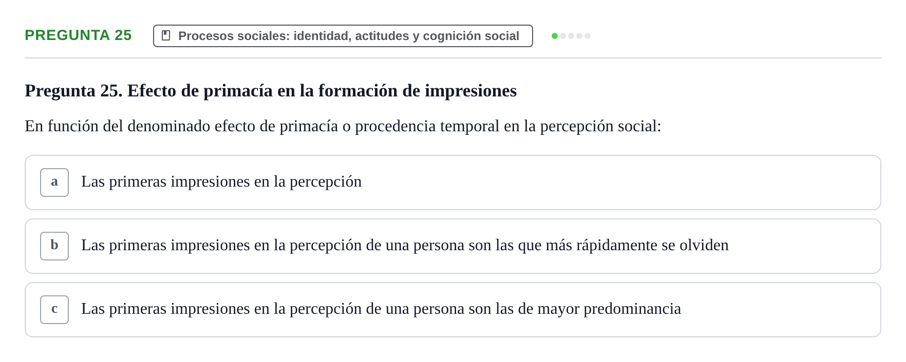 Enunciado: Pregunta 25 · Psicología Social URV 2018