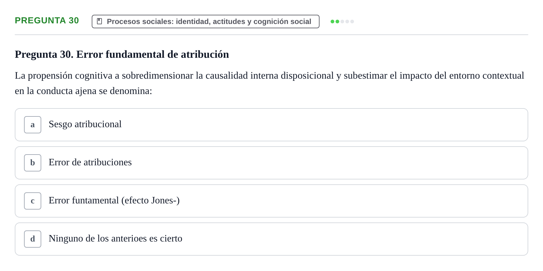 Enunciado: Pregunta 30 · Psicología Social URV 2018