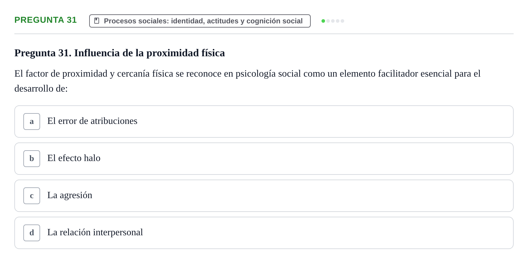 Enunciado: Pregunta 31 · Psicología Social URV 2018