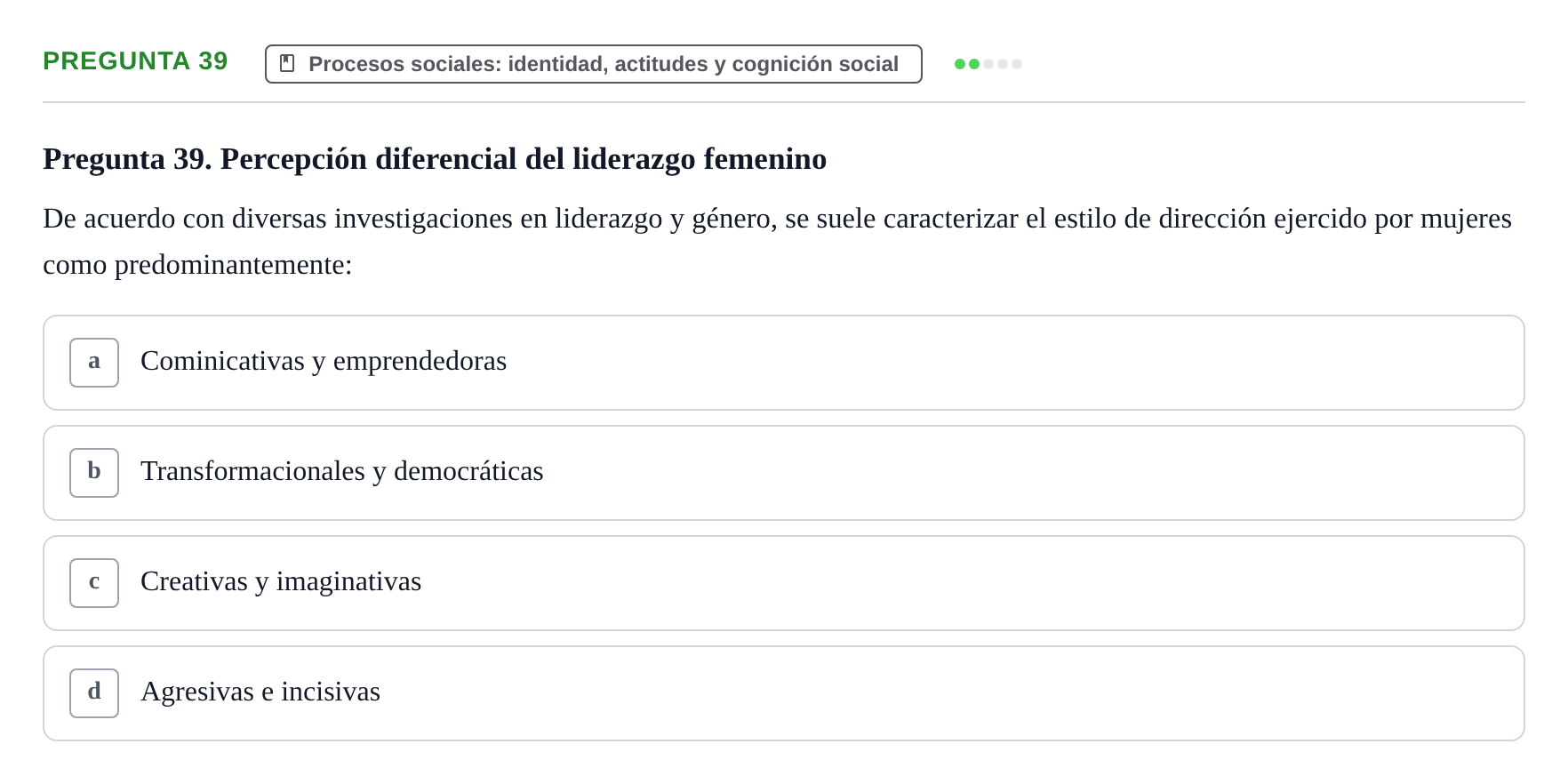 Enunciado: Pregunta 39 · Psicología Social URV 2018