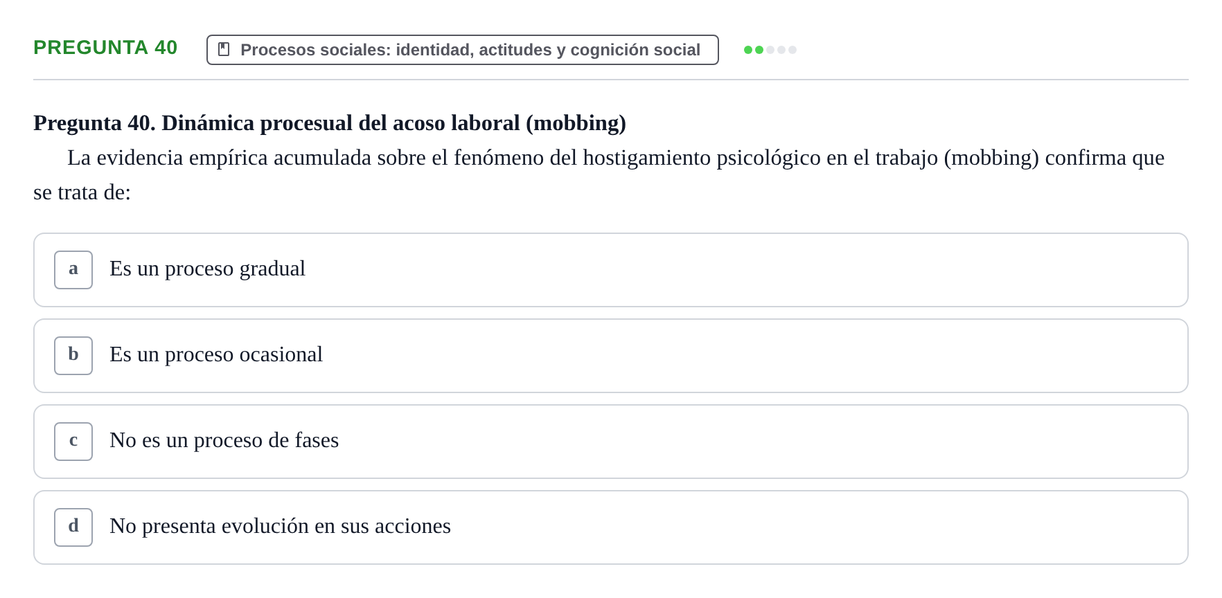 Enunciado: Pregunta 40 · Psicología Social URV 2018