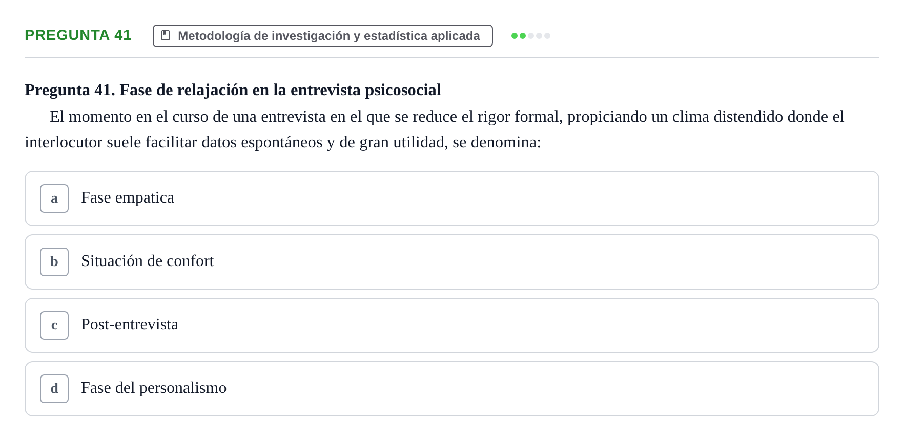 Enunciado: Pregunta 41 · Psicología Social URV 2018