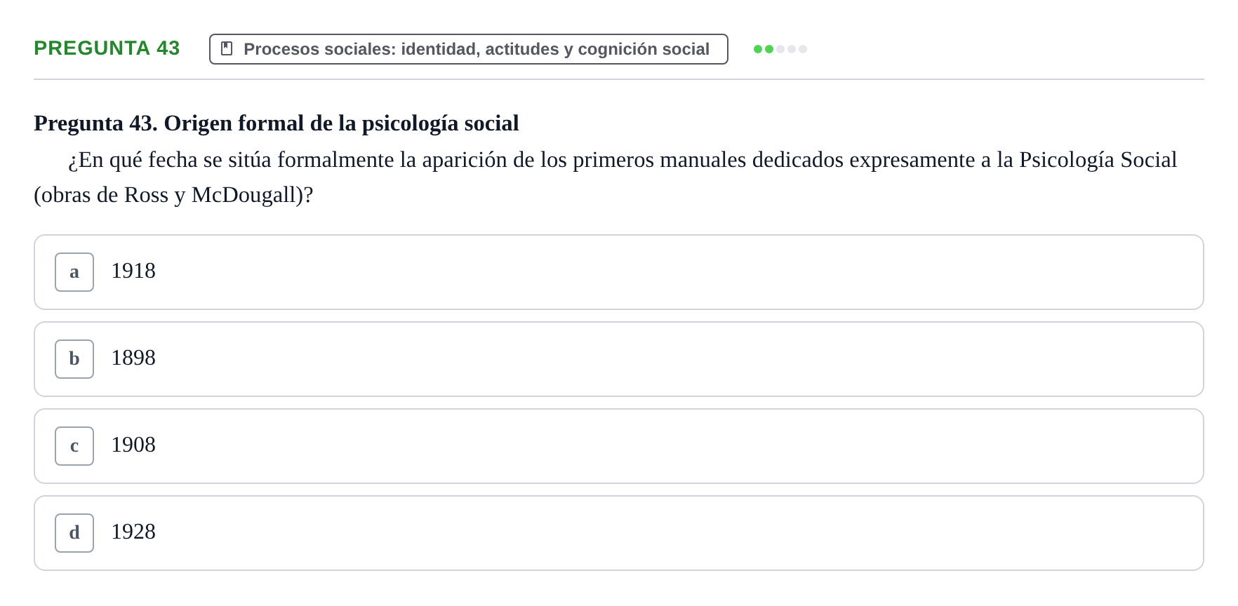 Enunciado: Pregunta 43 · Psicología Social URV 2018