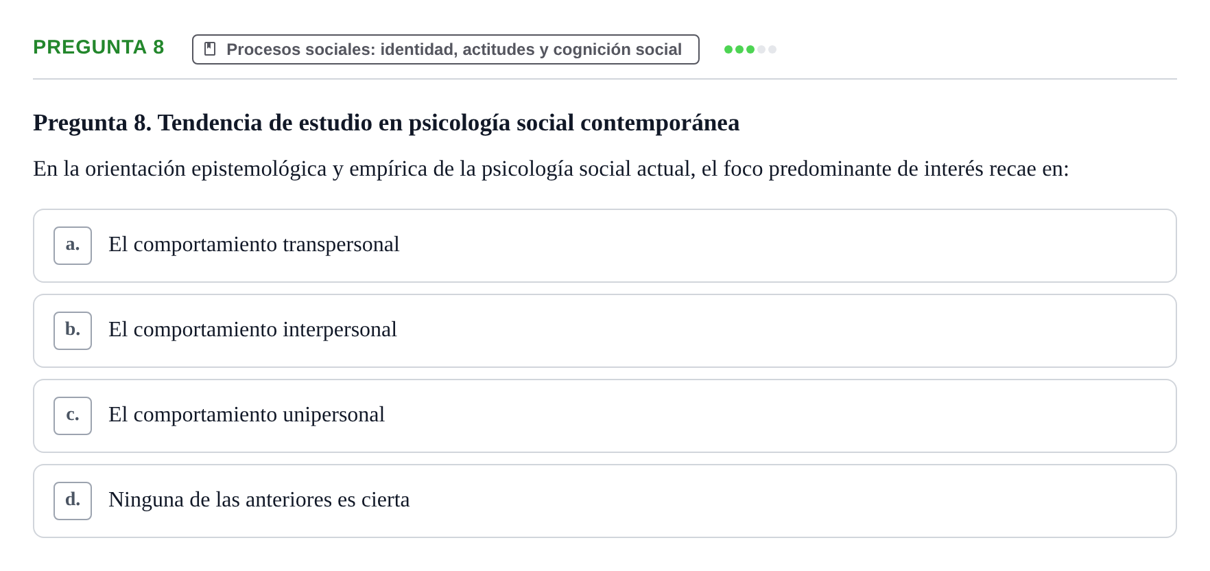 Enunciado: Pregunta 8 · Psicología Social URV 2018