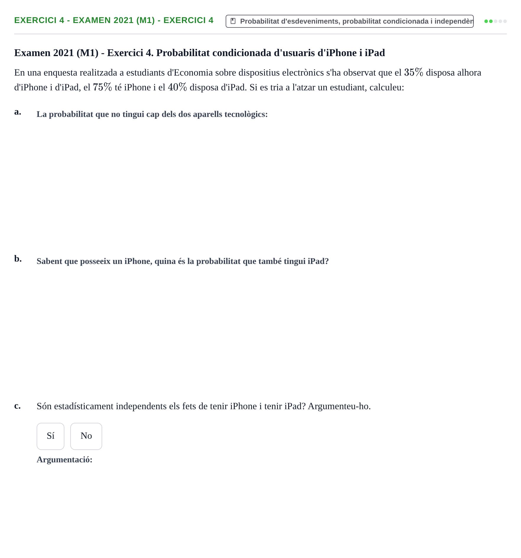 Enunciado: Ejercicio 4 - Examen 2021 (M1) - Exercici 4 · Estadística URL 2019