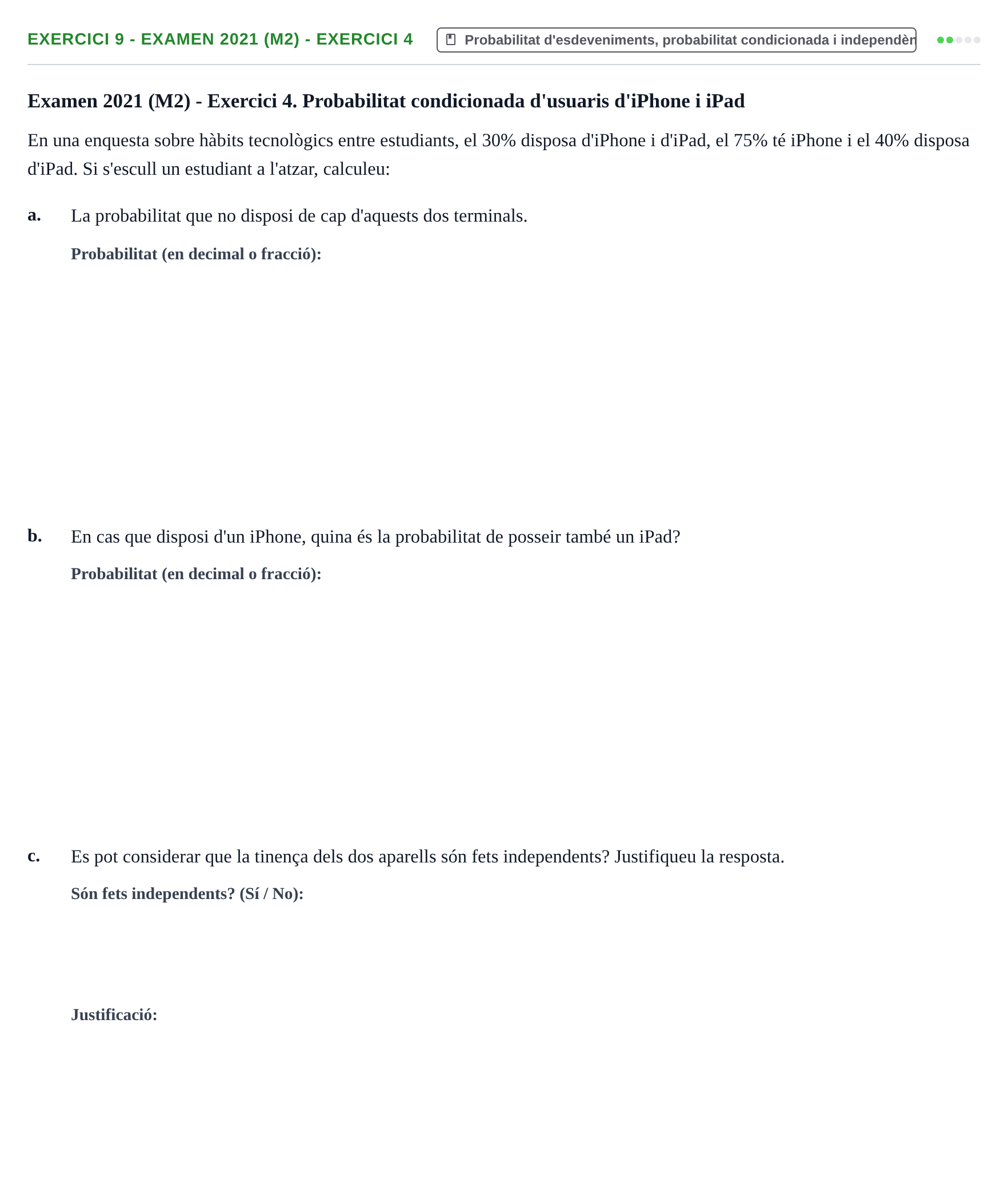 Enunciado: Ejercicio 9 - Examen 2021 (M2) - Exercici 4 · Estadística URL 2019