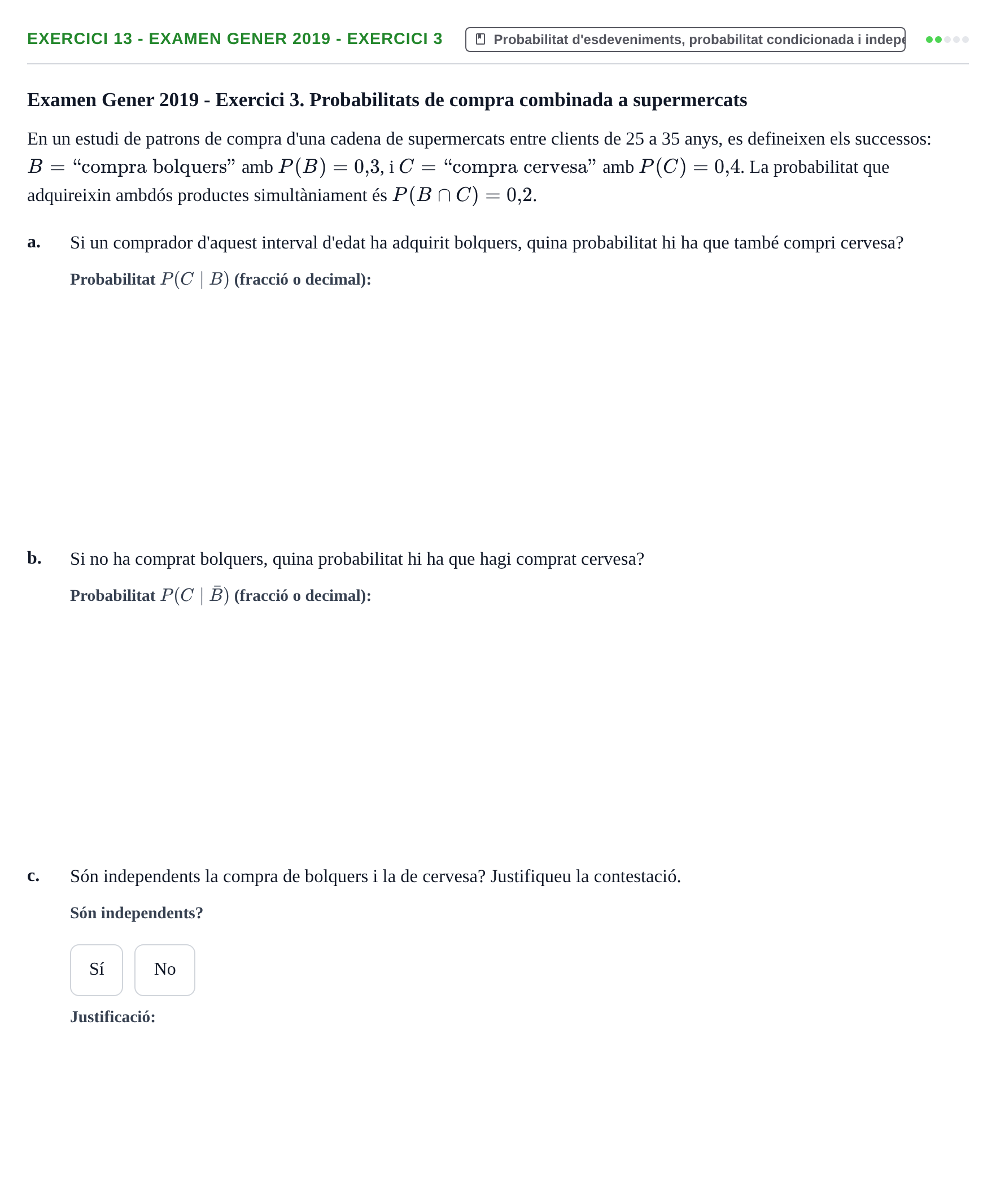 Enunciado: Ejercicio 13 - Examen Gener 2019 - Exercici 3 · Estadística URL 2019