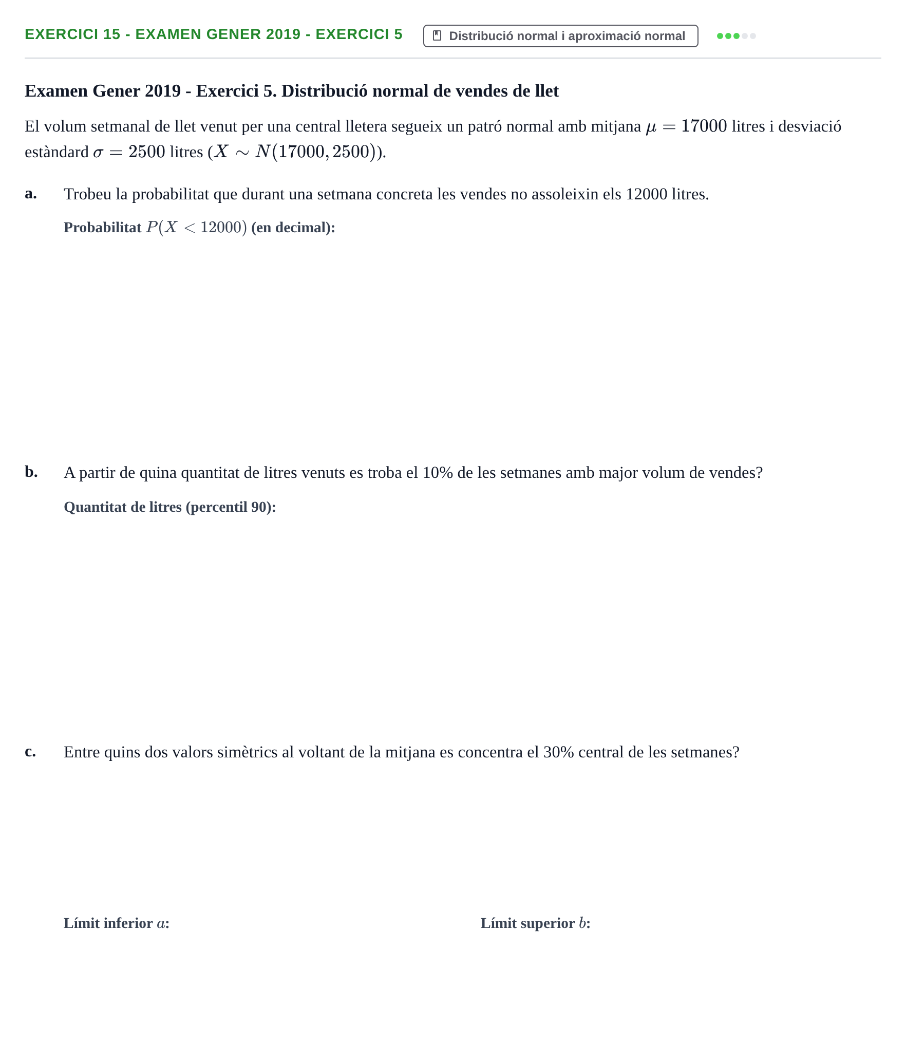 Enunciado: Ejercicio 15 - Examen Gener 2019 - Exercici 5 · Estadística URL 2019