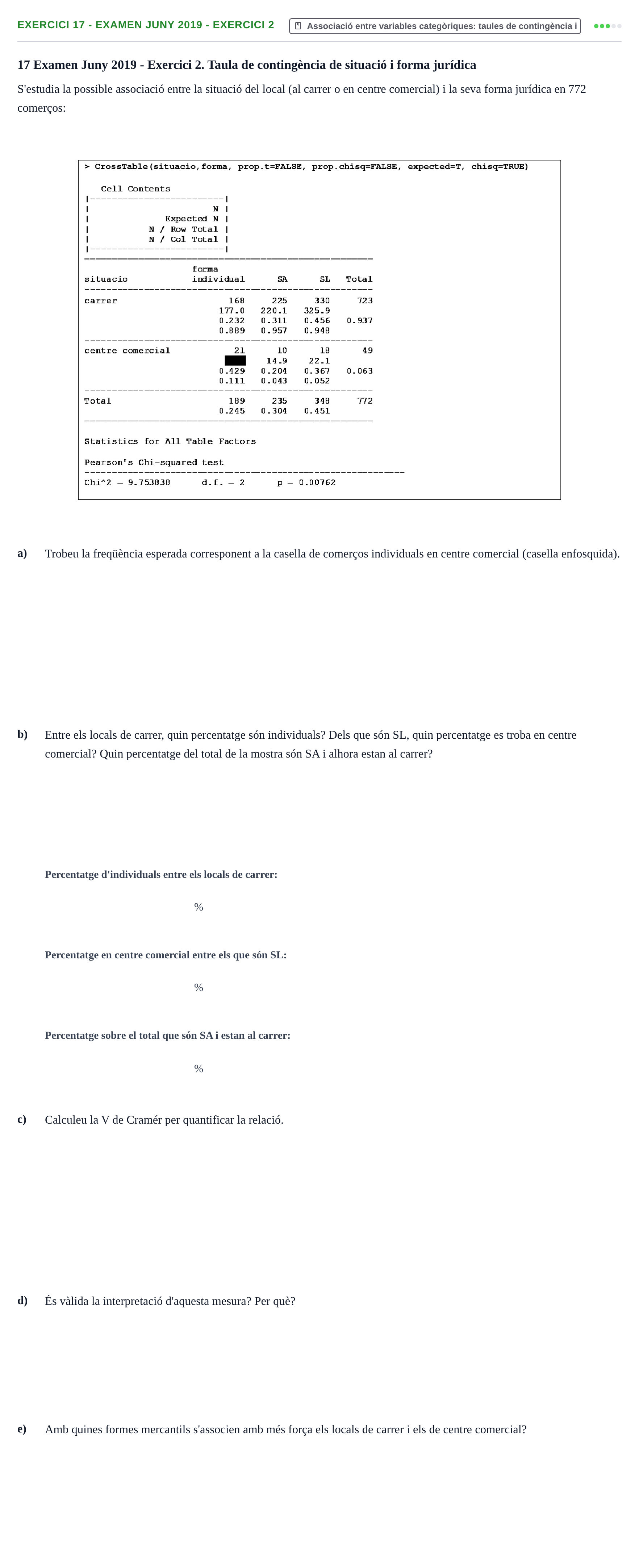 Enunciado: Ejercicio 17 - Examen Juny 2019 - Exercici 2 · Estadística URL 2019