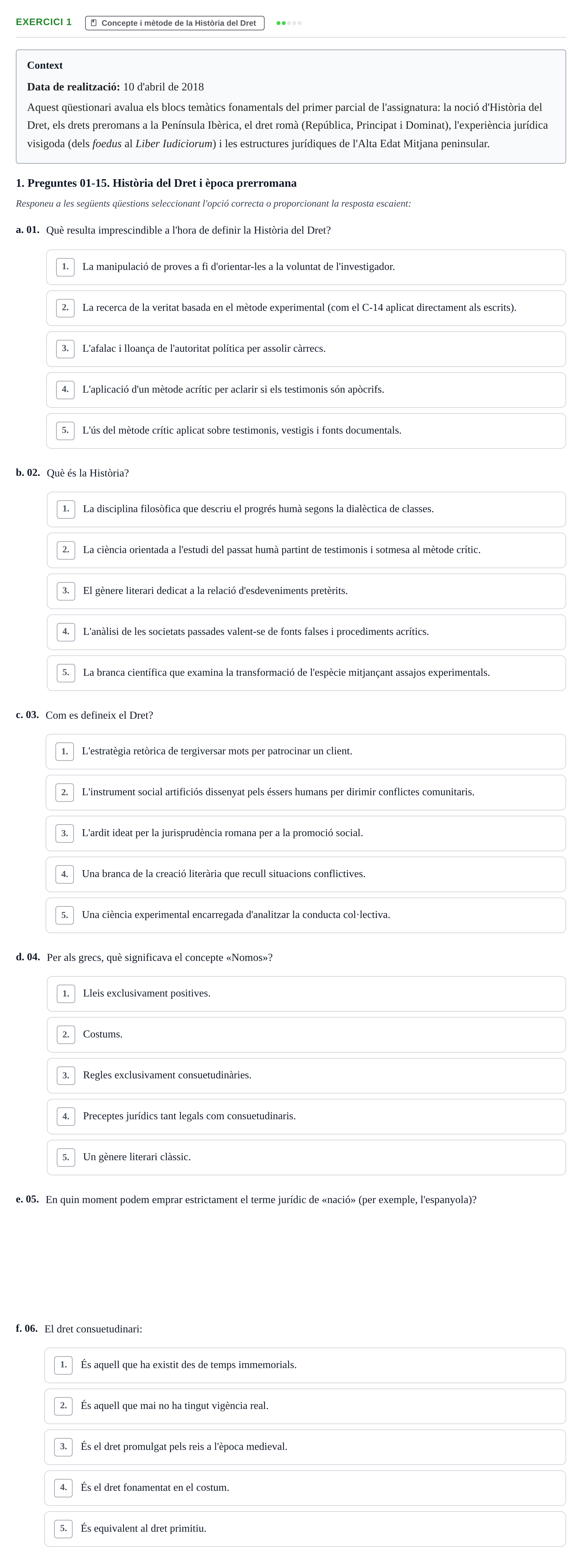 Enunciado: Ejercicio 1 - Concepte i mètode de la Història del Dret · Historia del Derecho UDL 2018
